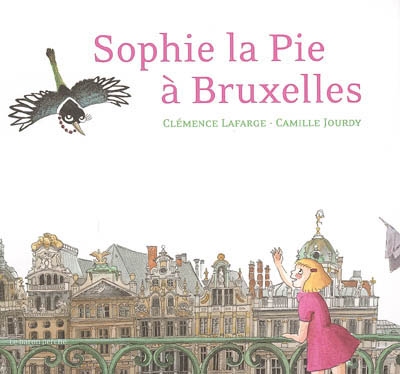 Sophie la Pie à Bruxelles