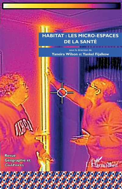 Géographie et cultures, n° 123. Habitat : les micro-espaces de la santé