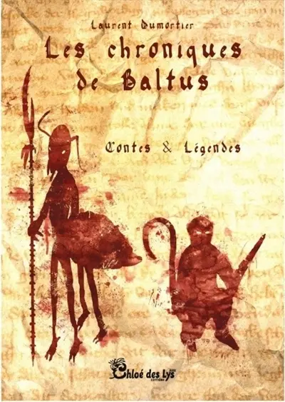Les chroniques de Baltus. Vol. 4. Contes & légendes