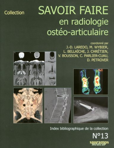 Savoir faire en radiologie ostéo-articulaire. Vol. 13