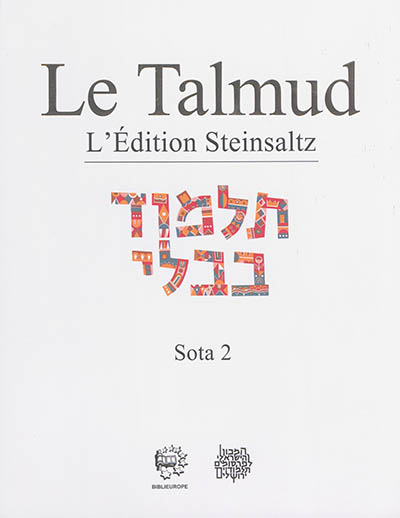 Le Talmud : l'édition Steinsaltz. Vol. 18. Sota. Vol. 2