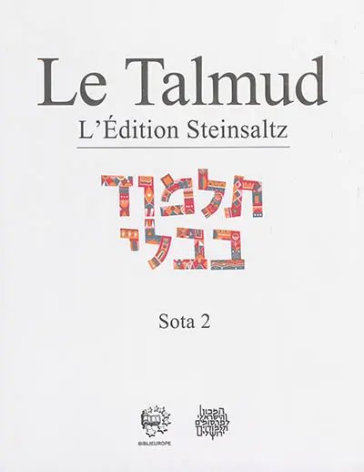 Le Talmud : l'édition Steinsaltz. Vol. 18. Sota. Vol. 2