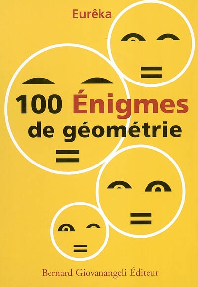 100 énigmes de géométrie : classées par ordre de difficulté