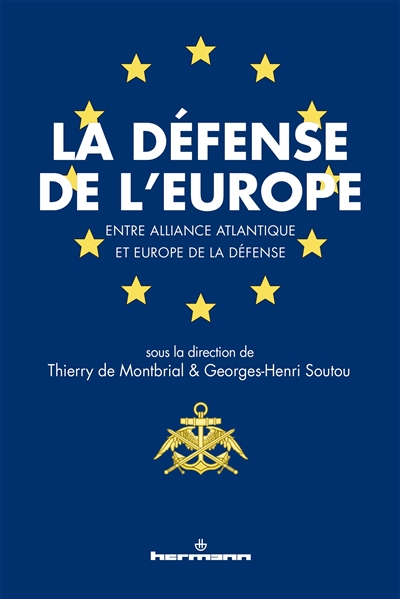 La défense de l'Europe : entre Alliance atlantique et Europe de la défense
