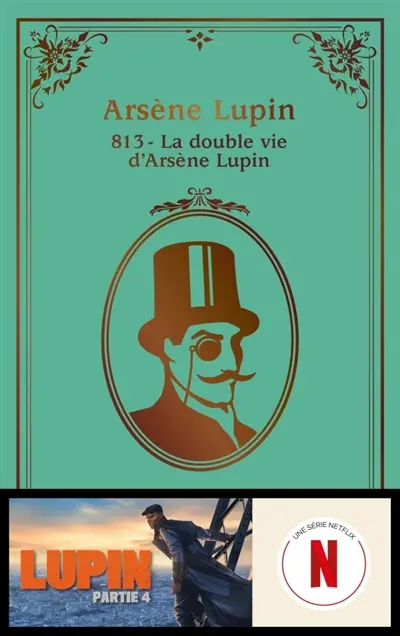 Arsène Lupin. 813. Vol. 1. La double vie d'Arsène Lupin