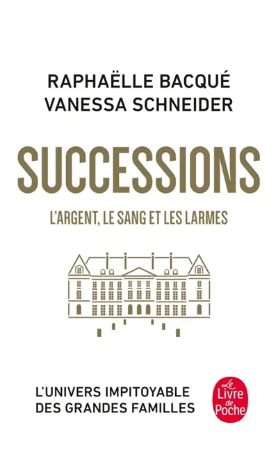 Successions. L'argent, le sang et les larmes