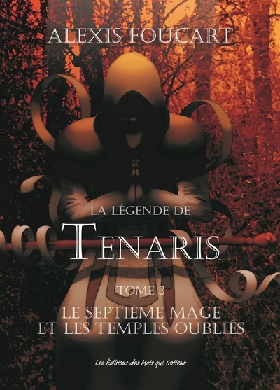 La légende de Tenaris. Vol. 3. Le septième Mage et les temples oubliés