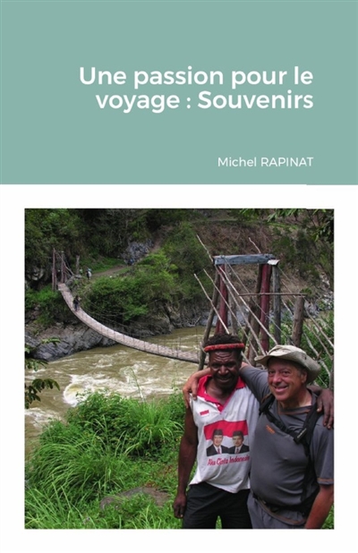 Une passion pour le voyage...