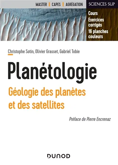 Planétologie : géologie des planètes et des satellites : cours, exercices corrigés, 16 planches couleurs
