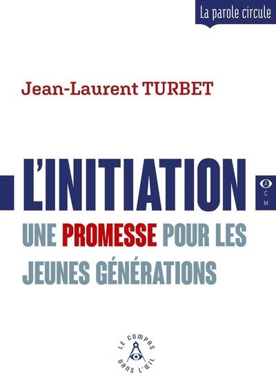L'initiation : une promesse...