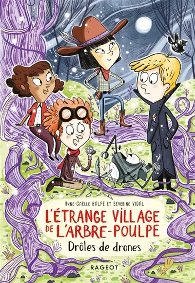 L'étrange village de l'Arbre-Poulpe. Drôles de drones