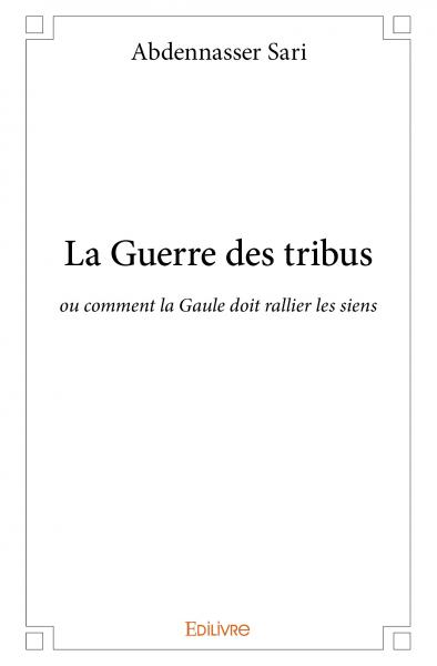 La guerre des tribus : ou...