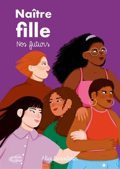 Naître fille. Vol. 2. Nos futurs
