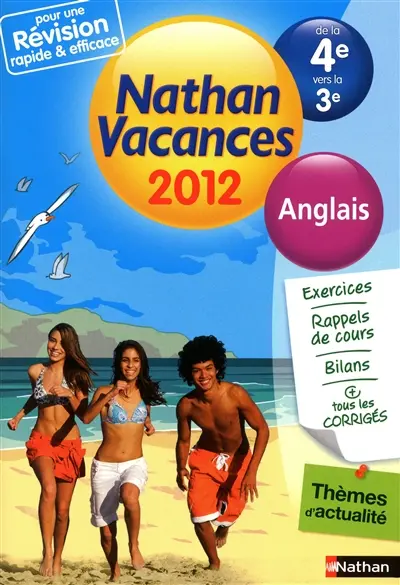 Nathan vacances 2012, de la 4e vers la 3e : anglais