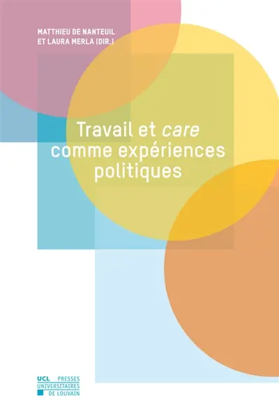 Travail et care comme expériences politiques : penser la justice sociale à l'heure de la vulnérabilité