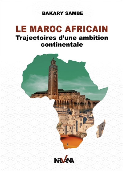Le Maroc africain : trajectoires d'une ambition continentale