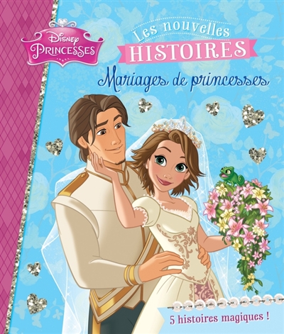 Mariages de princesses : les nouvelles histoires