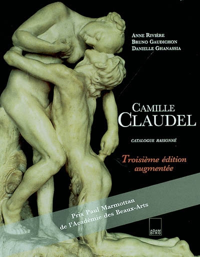 Camille Claudel : catalogue raisonné