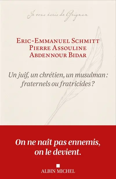 Un juif, un chrétien, un musulman : fraternels ou fratricides ?