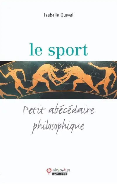 Le sport : petit abécédaire philosophique