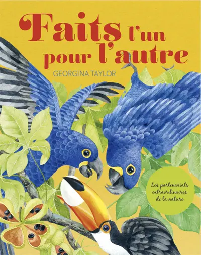 Faits l'un pour l'autre : les partenariats extraordinaires de la nature