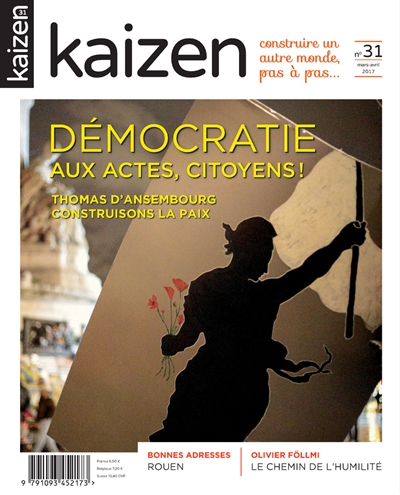 Kaizen : explorateur de solutions écologiques et sociales, n° 31. Démocratie : aux actes, citoyens !