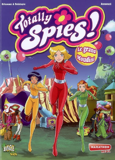 Totally Spies !. Vol. 6. Le grand Moudini