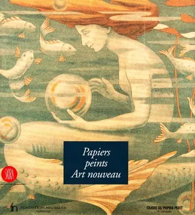 Papiers peints Art nouveau : exposition, Gingins, Fondation Neumann, 1er mai-24 août 1997