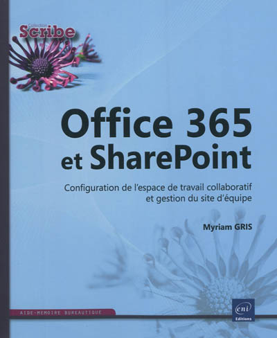 Office 365 et SharePoint : configuration de l'espace de travail collaboratif et gestion du site d'équipe