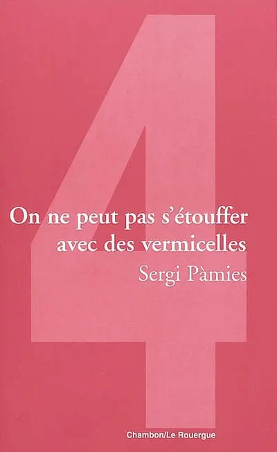 On ne peut pas s'étouffer avec des vermicelles