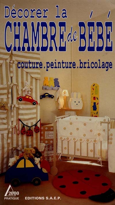 Décorer la chambre de bébé : couture, peinture, bricolage