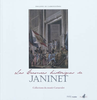 Les gravures historiques de Janinet : collections du musée Carnavalet