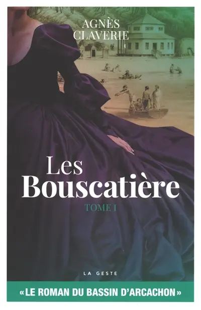 Les Bouscatière. Vol. 1. De sables et de cendres