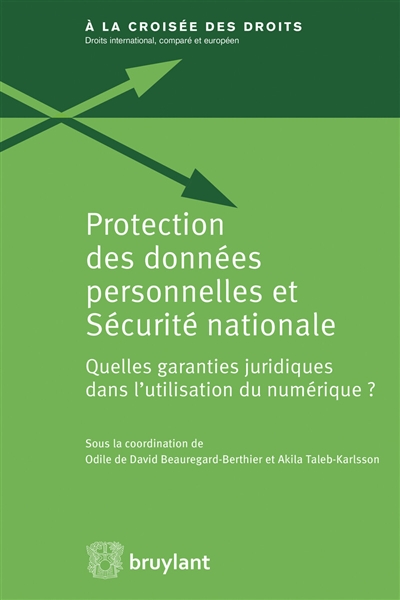 Protection des données personnelles et sécurité nationale : quelles garanties juridiques dans l'utilisation du numérique ?