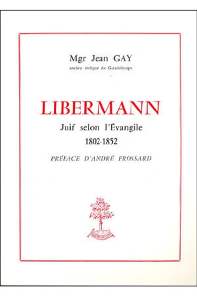 Libermann : Juif selon l'Evangile