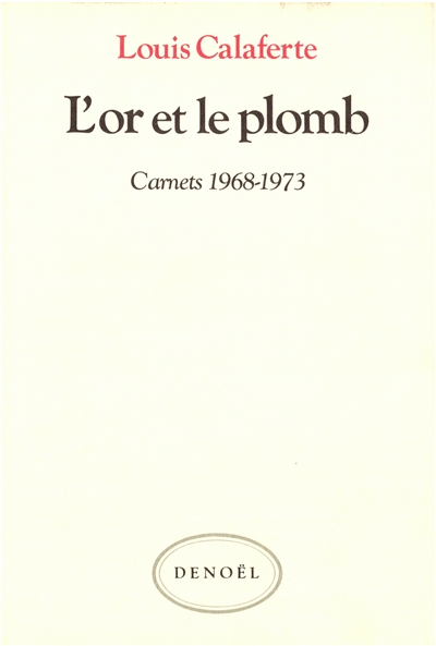 Carnets. Vol. 2. L'or et le plomb : 1968-1973