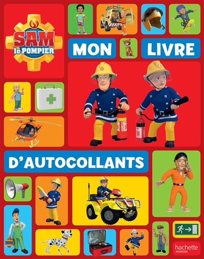 Sam le pompier : mon livre d'autocollants