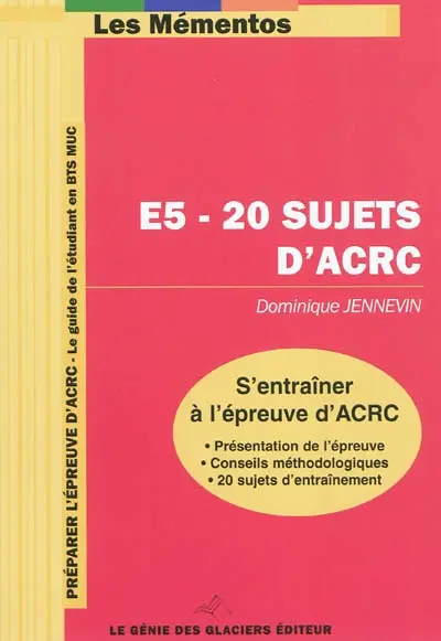 S'entraîner à l'épreuve d'ACRC : 20 sujets d'annales avec leur corrigé