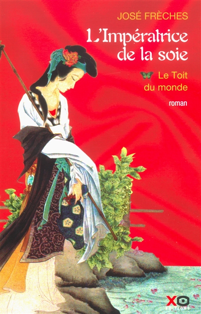 L'impératrice de la soie tome1 Le toit du monde