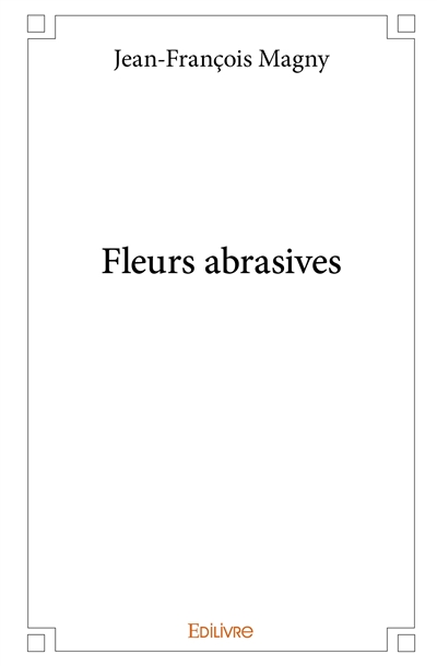 Fleurs abrasives