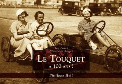 Le Touquet a 100 ans !