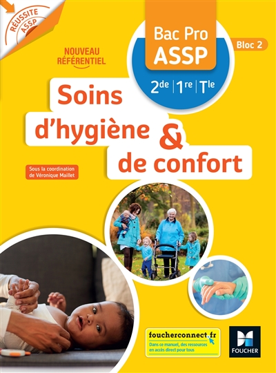 Soins d'hygiène et de confort bac pro ASSP, 2de, 1re et terminale : nouveau référentiel