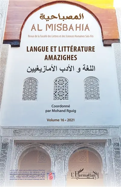 Al Misbahia : revue de la Faculté des lettres et sciences humaines Saïs-Fès, n° 16. Langues et littératures amazighes
