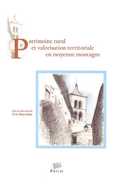 Patrimoine rural et valorisation territoriale en moyenne montagne : actes du colloque d'Ahun, 20 novembre 2002