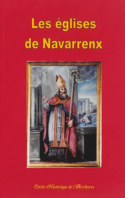 L'église Saint-Germain de Navarrenx & la chapelle de Bérérenx : vous invitent à venir découvrir leur histoire et leurs trésors