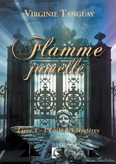 Flamme jumelle. Vol. 3. L'Ecole des mystères