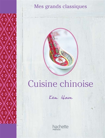Cuisine chinoise : 80 recettes de chef