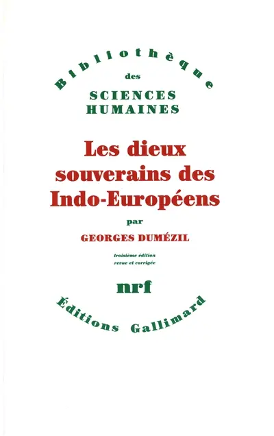 Les Dieux souverains des indo-européens