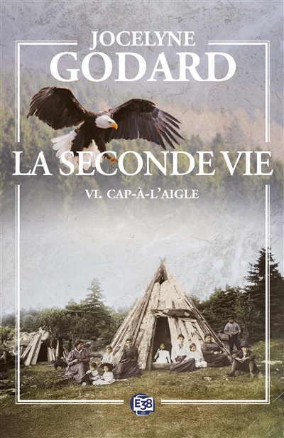 La seconde vie. Vol. 6. Cap-à-l'aigle