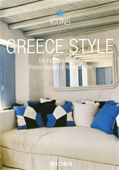 Greece style : exteriors, interiors, details